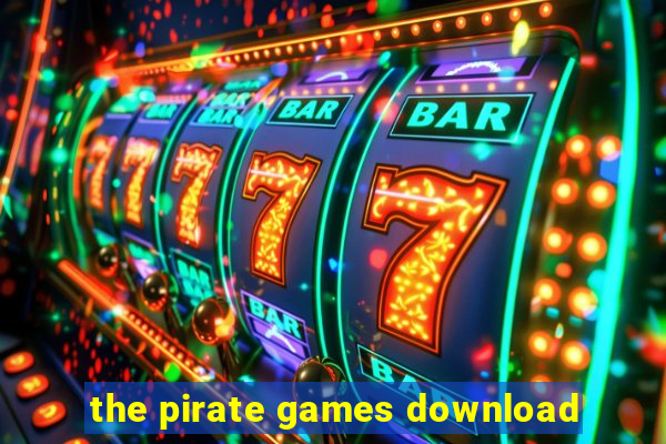 the pirate games download